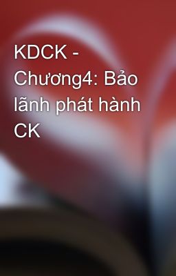 KDCK - Chương4: Bảo lãnh phát hành CK