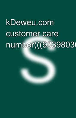 kDeweu.com customer care number(((9339803022///8276965869///...✅✍️