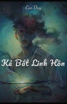 Kẻ Bắt Linh Hồn - The Soul Capturer