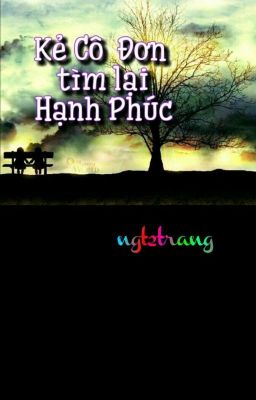 Kẻ Cô Đơn Tìm Lại Hạnh Phúc 