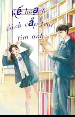 Kế hoạch đánh cắp trái tim anh