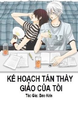 KẾ HOẠCH TÁN THẦY GIÁO CỦA TÔI