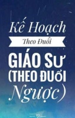 Kế Hoạch Theo Đuổi Giáo Sư