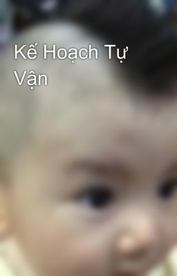 Kế Hoạch Tự Vận