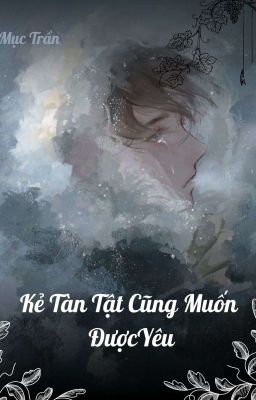 Kẻ Tàn Tật Cũng Muốn Được Yêu