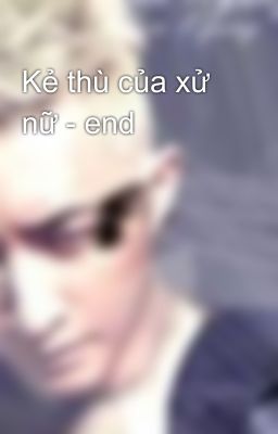 Kẻ thù của xử nữ - end