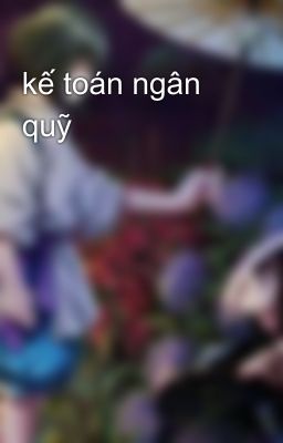 kế toán ngân quỹ