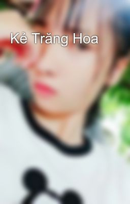 Kẻ Trăng Hoa