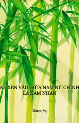 KẺ XEN VÀO GIỮA NAM NỮ CHÍNH LÀ NAM NHÂN