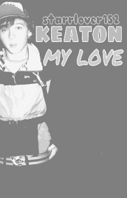 Keaton, My Love