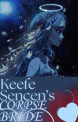 Keefe Sencen's 𝘊𝘖𝘙𝘗𝘚𝘌 𝘉𝘙𝘐𝘋𝘌