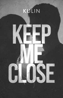 Keep Me Close