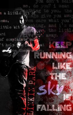 keep running like the sky is falling × LINKIN PARK × b.delson