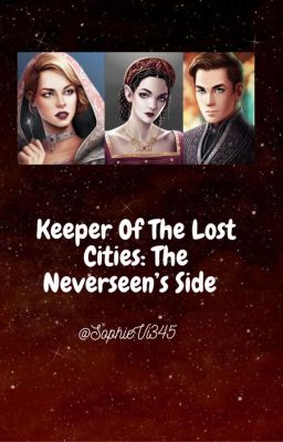 Keeper of The Lost Cities: The Neverseen's Side