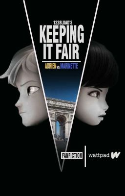 Keeping It Fair (Adrienette AU) 