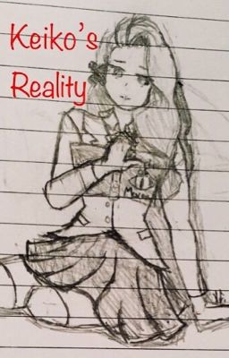 Keiko's Reality