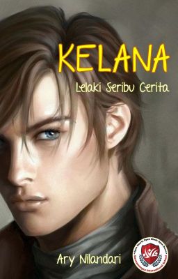 Kelana, Lelaki Seribu Cerita