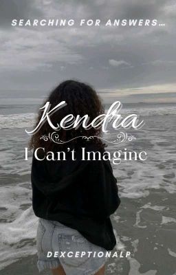 Kendra: I Can't Imagine✓