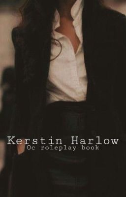 Kerstin Harlow || OC roleplay book