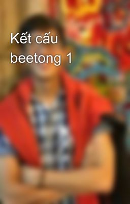 Kết cấu beetong 1