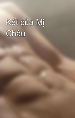 Kết của Mị Châu 