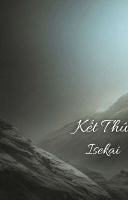 Kết Thúc Isekai