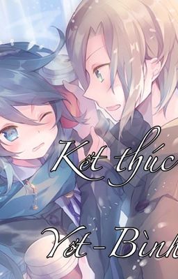 Kết thúc( oneshot Yết-Bình)