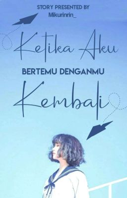 Ketika Aku Bertemu Denganmu Kembali