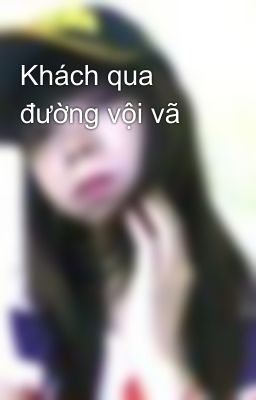 Khách qua đường vội vã