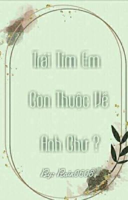 [Khải Nguyên] Trái tim em còn thuộc về anh chứ ?