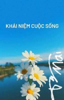 Khái Niệm Cuộc Sống