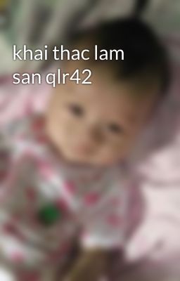 khai thac lam san qlr42