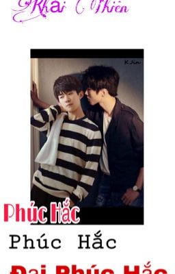 [ Khải Thiên] [ Phúc Hắc, Phúc Hắc, Đại Phúc Hắc]