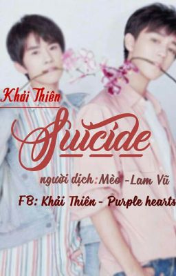 [KHẢI THIÊN] SUICIDE