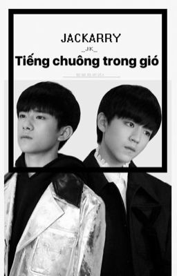 [Khải - Thiên] Tiếng chuông trong gió