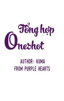 [KHẢI THIÊN] TỔNG HỢP ONESHOT