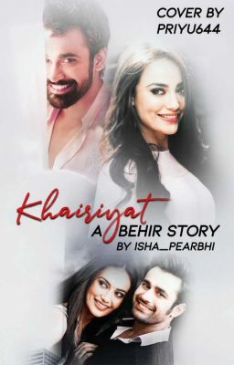 Khairiyat ~ A Behir Story