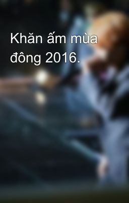 Khăn ấm mùa đông 2016. 