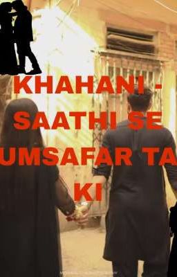 Khanani - SAATHI SE HUMSAFAR TAK KA SAFAR