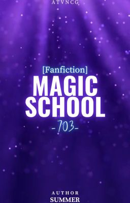 [Khánh Nam Khánh] Magic School