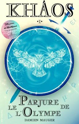 Kháos, tome I : Le Parjure de l'Olympe [SOUS CONTRAT D'ÉDITION]