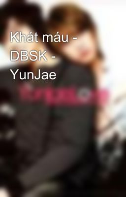 Khát máu - DBSK - YunJae