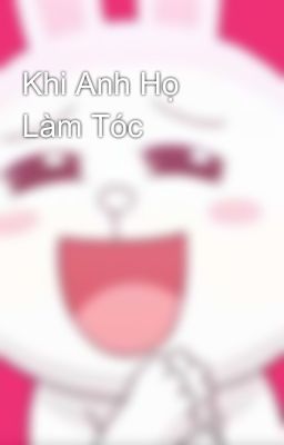 Khi Anh Họ Làm Tóc