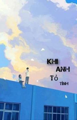 Khi Anh Tỏ Tình 