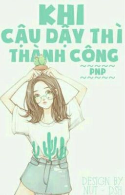  Khi Cậu Dậy Thì Thành Công