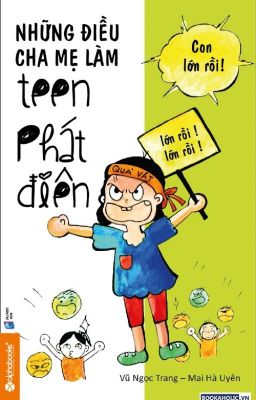 Khi cha mẹ làm teen phát điên