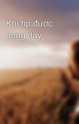 Khi hp được dong day