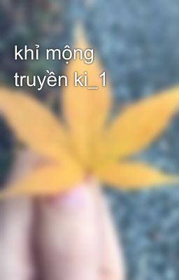 khỉ mộng truyền ki_1