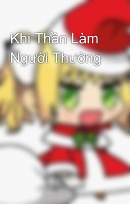 Khi Thần Làm Người Thường