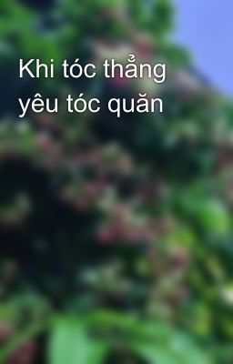 Khi tóc thẳng yêu tóc quăn